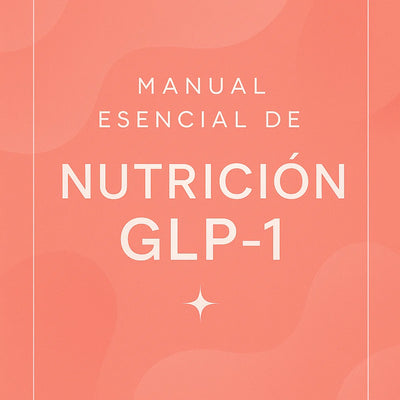 Manual Esencial de Nutrición GLP-1 (GRATIS 🎁)