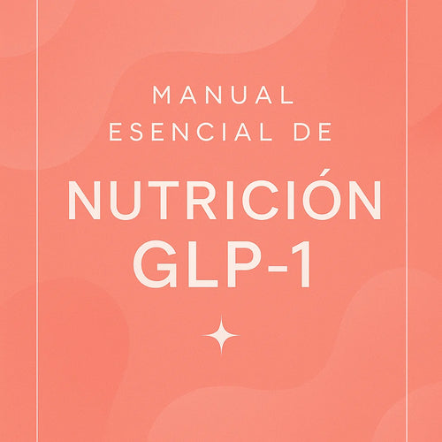 Manual Esencial de Nutrición GLP-1 (GRATIS 🎁)
