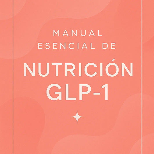 Manual Esencial de Nutrición GLP-1 (GRATIS 🎁)